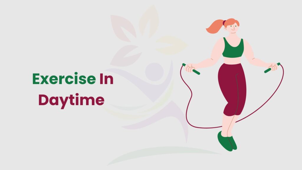6- Daytime physical activities boost energy and health